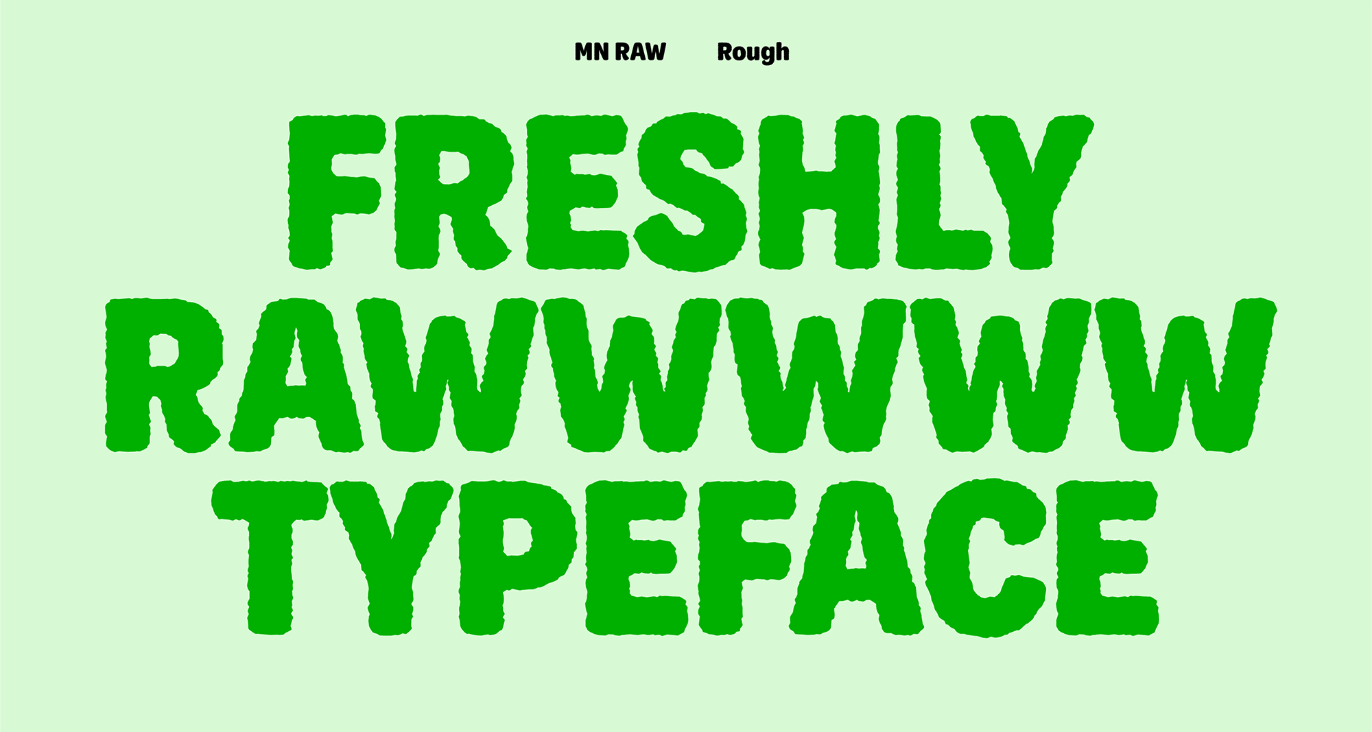 MN Raw typeface